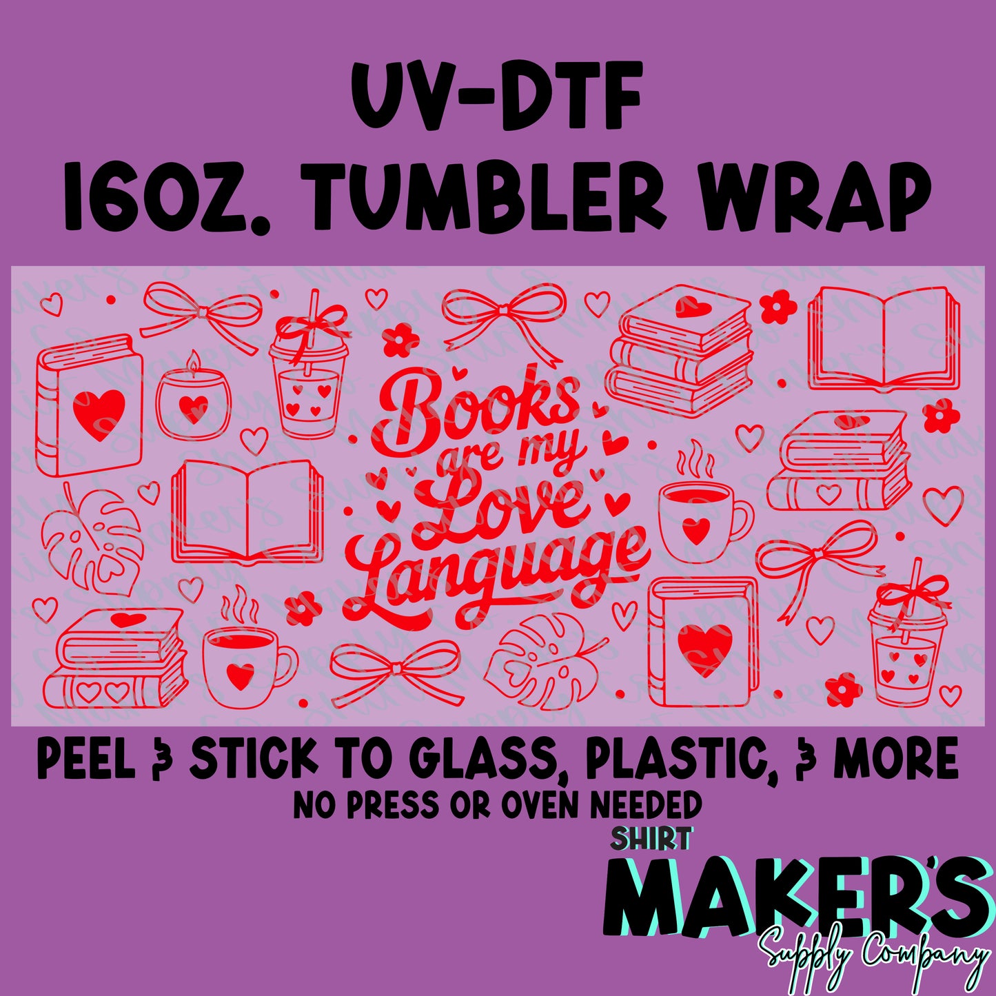16oz. UV-DTF Valentine's Day Books are my Love Language