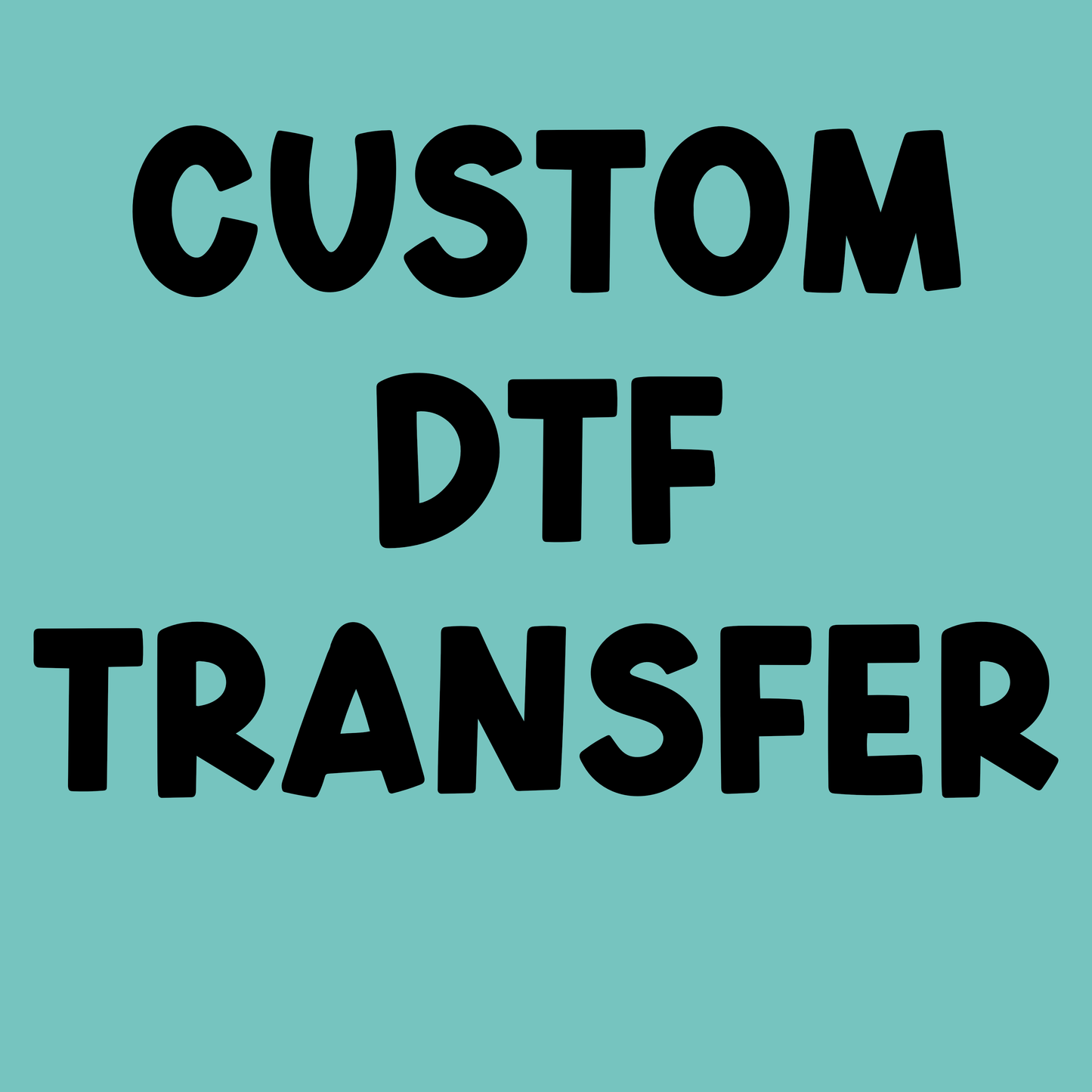 Custom DTF Transfer