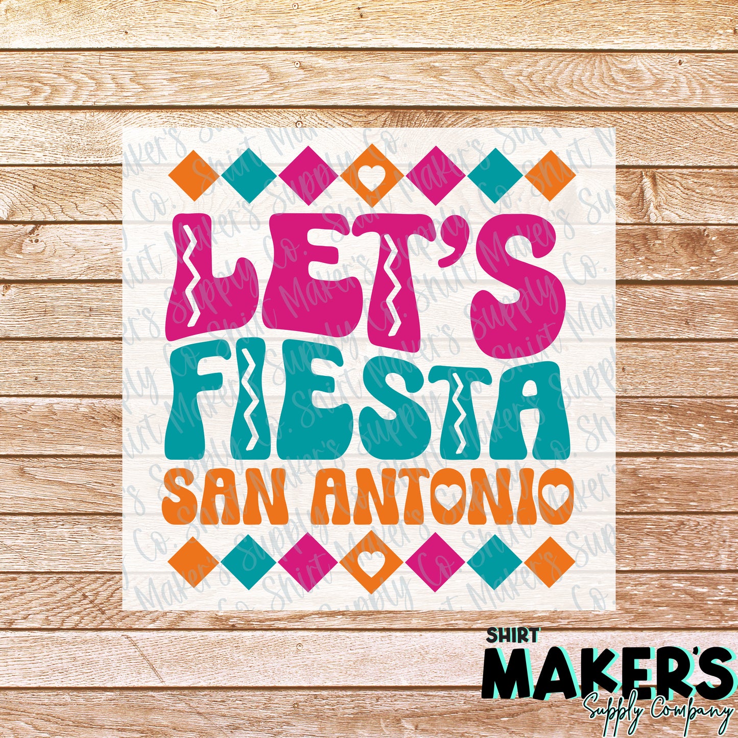 Let's Fiesta San Antonio DTF or Sublimation Transfer