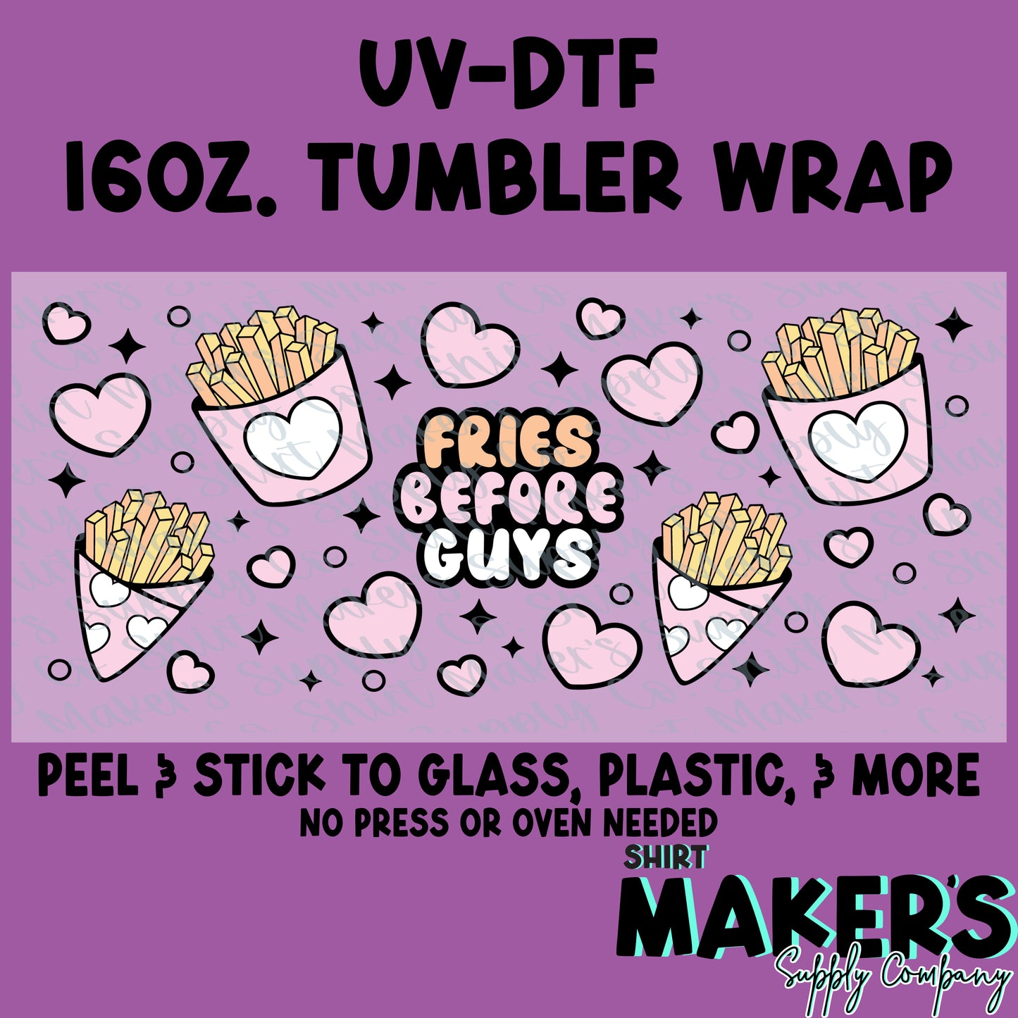 16oz. UV-DTF Fries Before Guys Tumbler Wrap