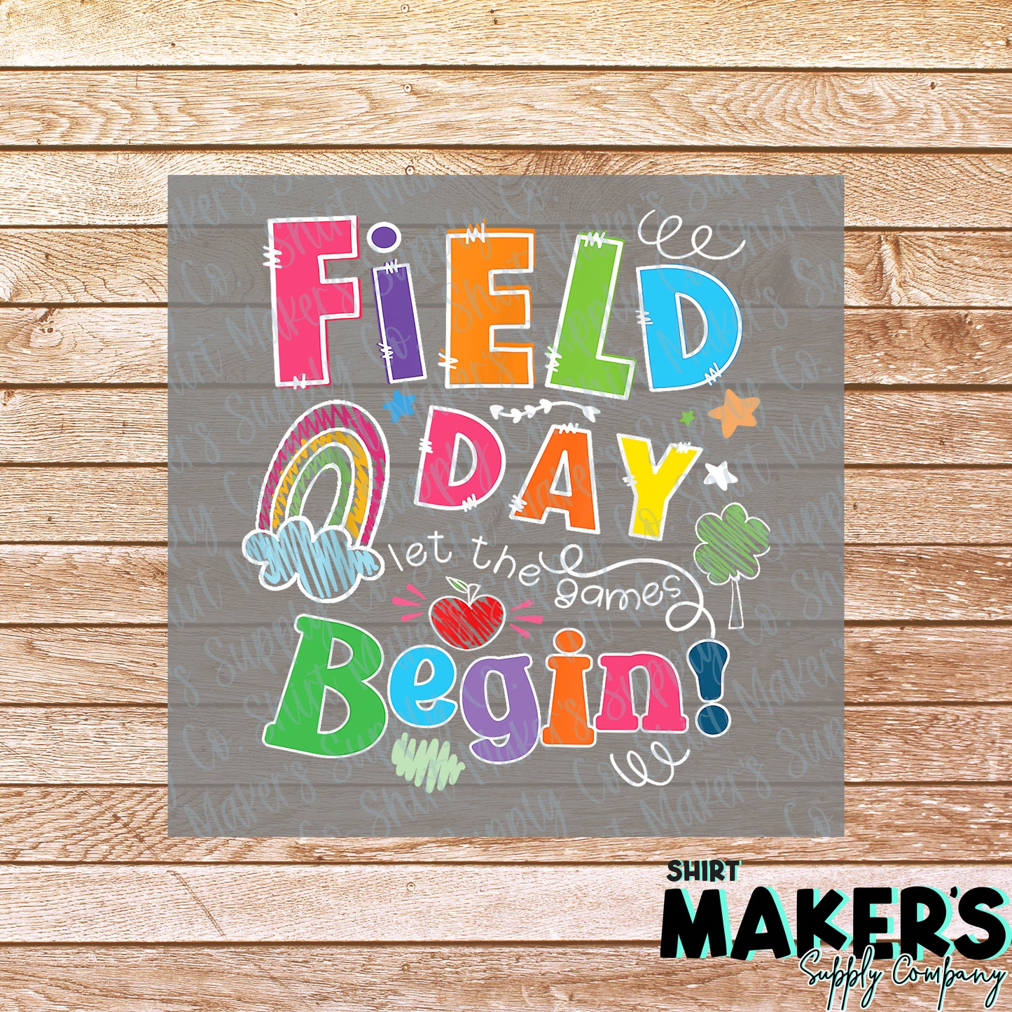 Let the Games Begin Field Day DTF or Sublimation Transfer