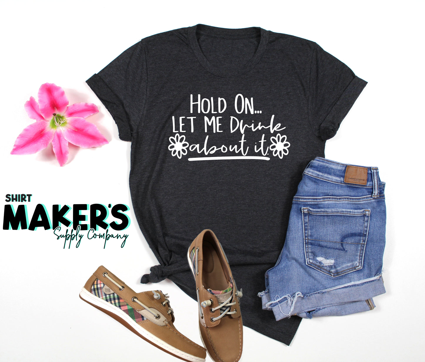 Hold on, Let me Drink About it Screen Print Transfer