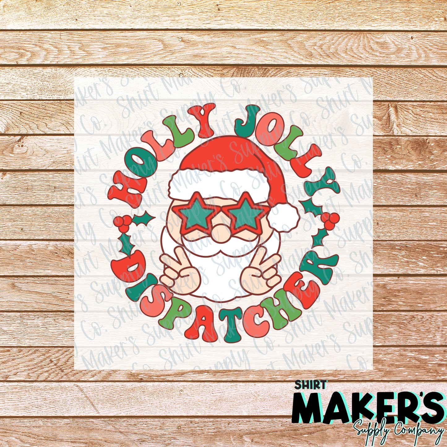 Holly Jolly Dispatcher Christmas DTF or Sublimation Transfer