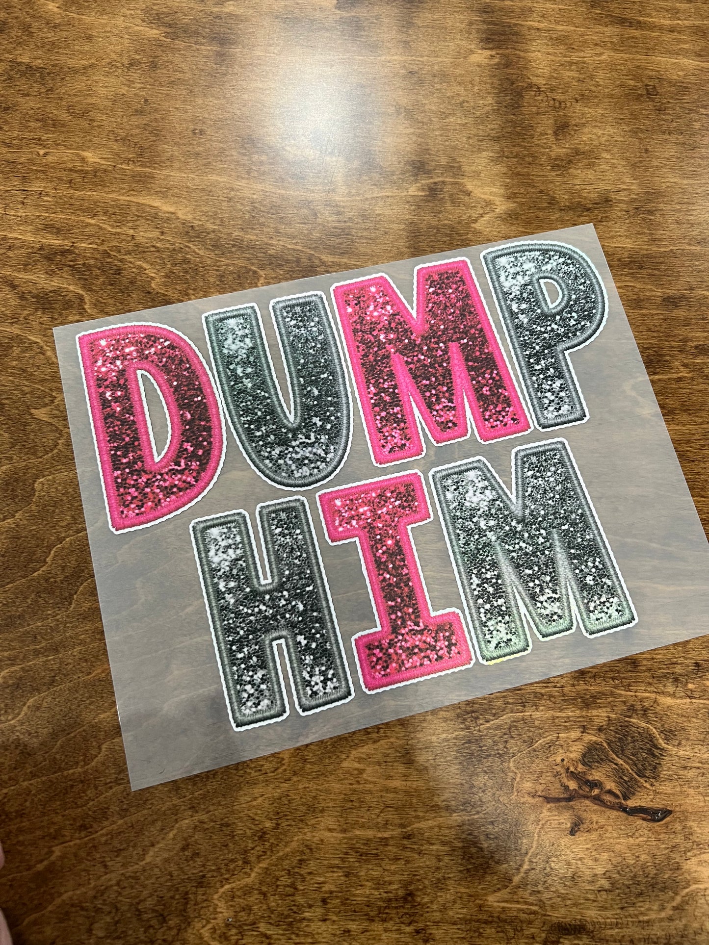 Dump Him Faux Sequin Embroidery Valentine's Day Holographic Twill Transfer