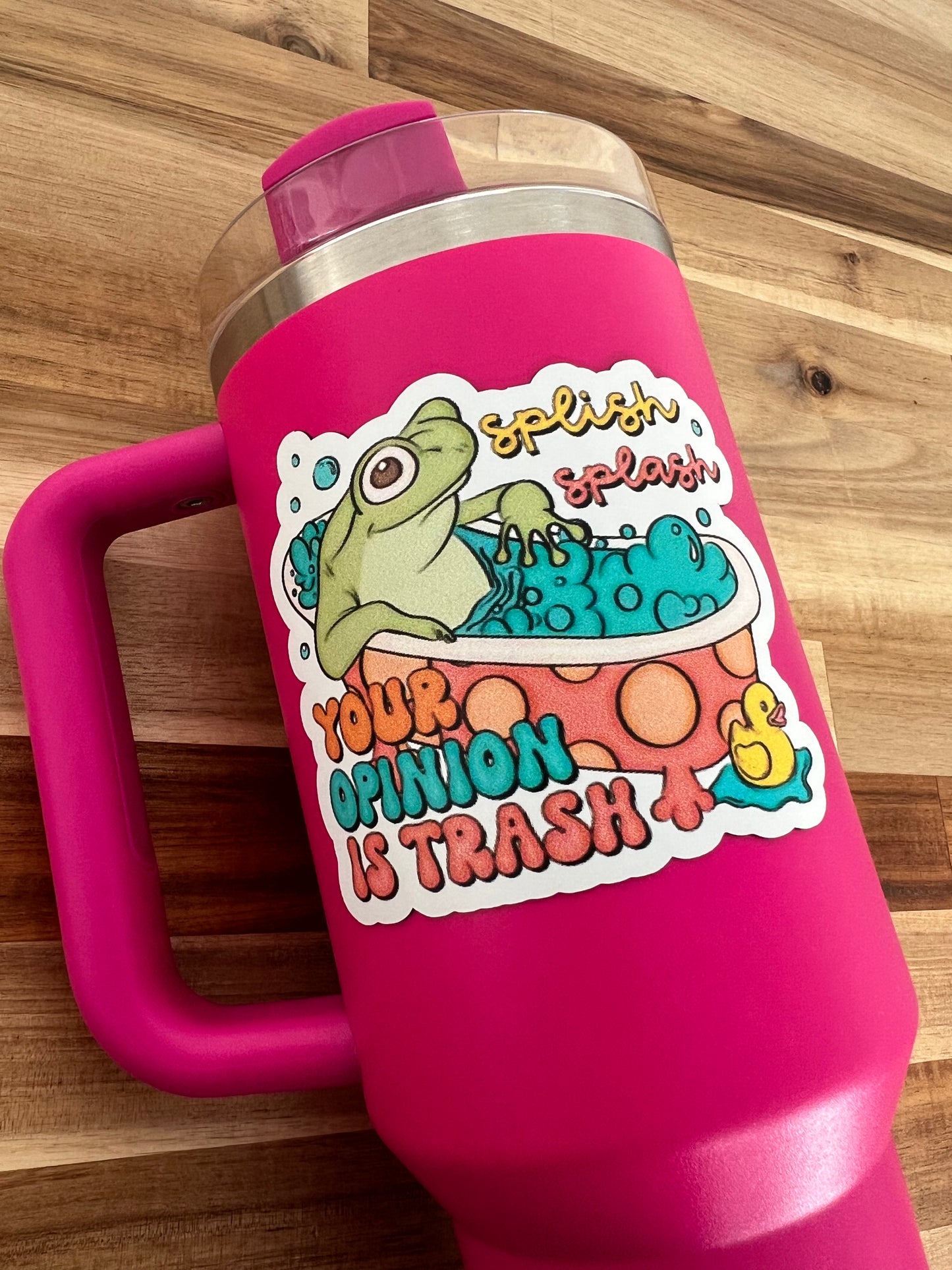 Splish Splash Your Opinion is Trash Tumbler Magnet
