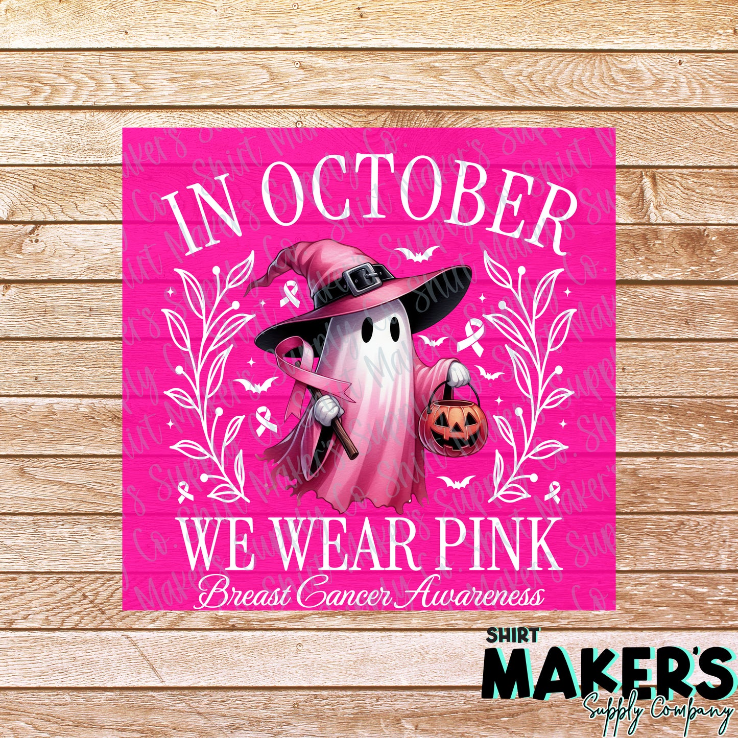 In October, We Wear Pink - White DTF or Sublimation Transfer