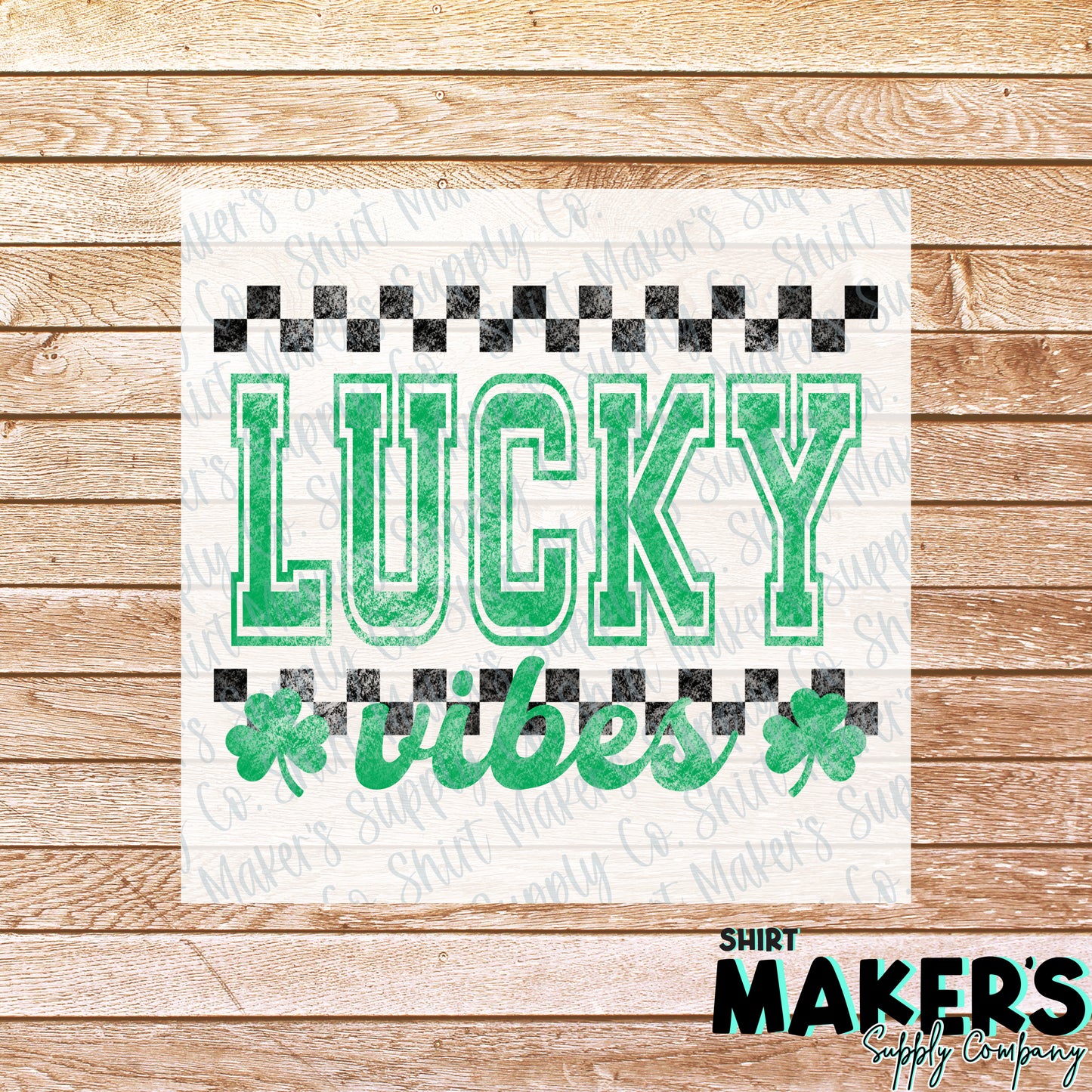 Lucky Vibes Checker St. Patrick's Day DTF or Sublimation Transfer