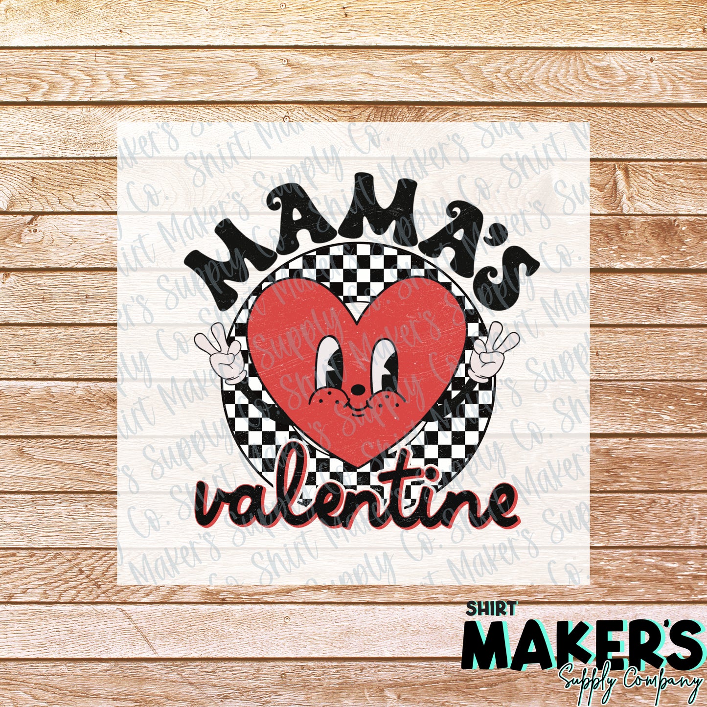 Mama's Valentine Valentine's Day DTF or Sublimation Transfer