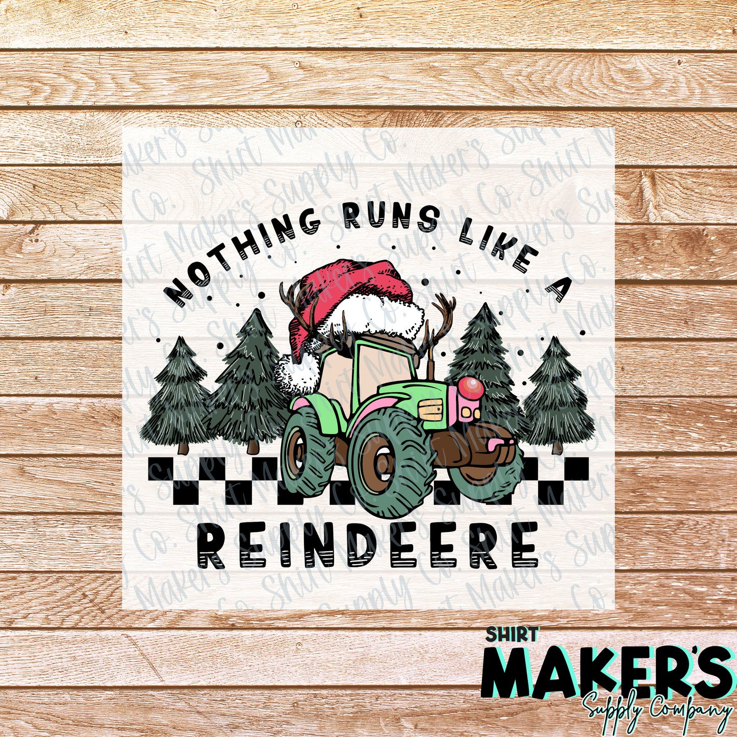 Nothin' Runs like a Reindeere Christmas DTF or Sublimation Transfer