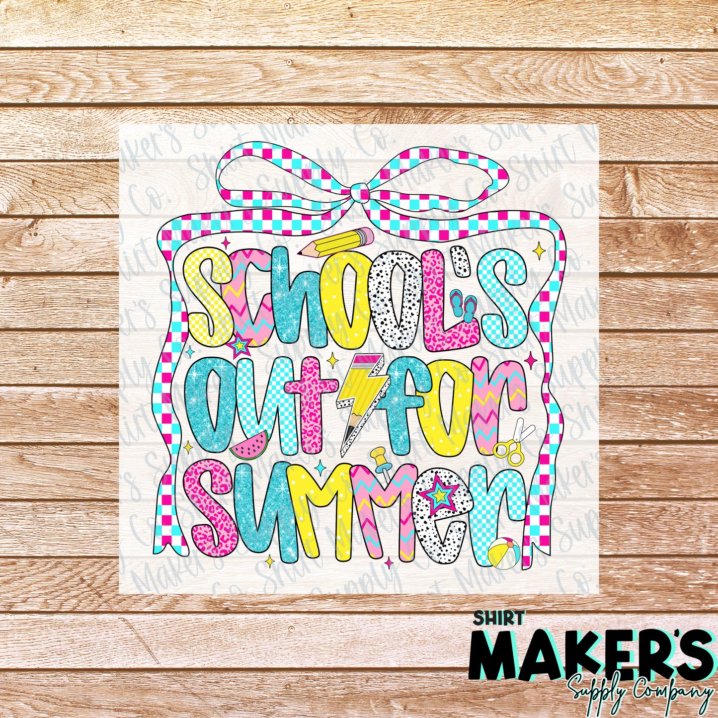 School's out for Summer Last Day of School DTF or Sublimation Transfer