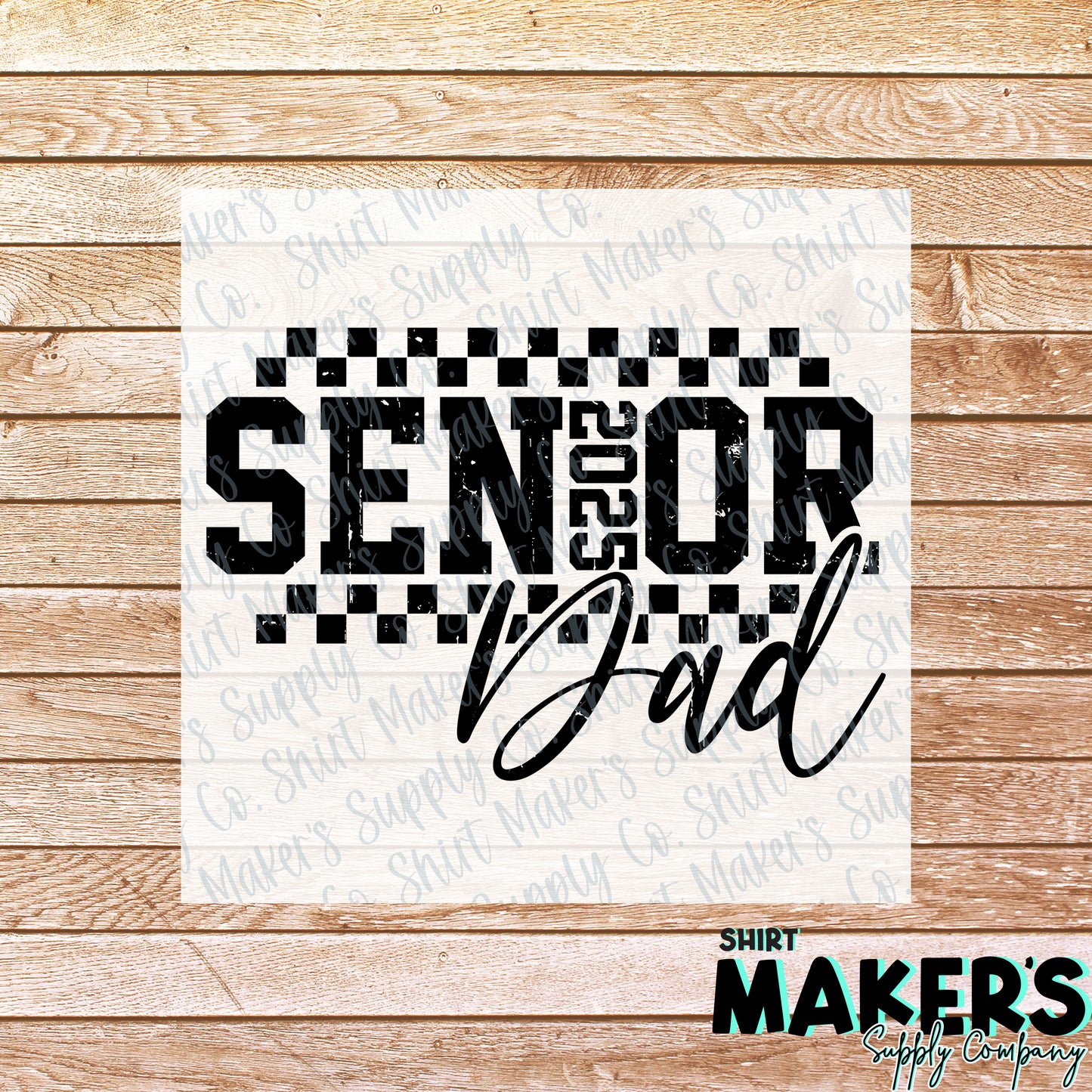 Senior Dad 2025 DTF or Sublimation Transfer