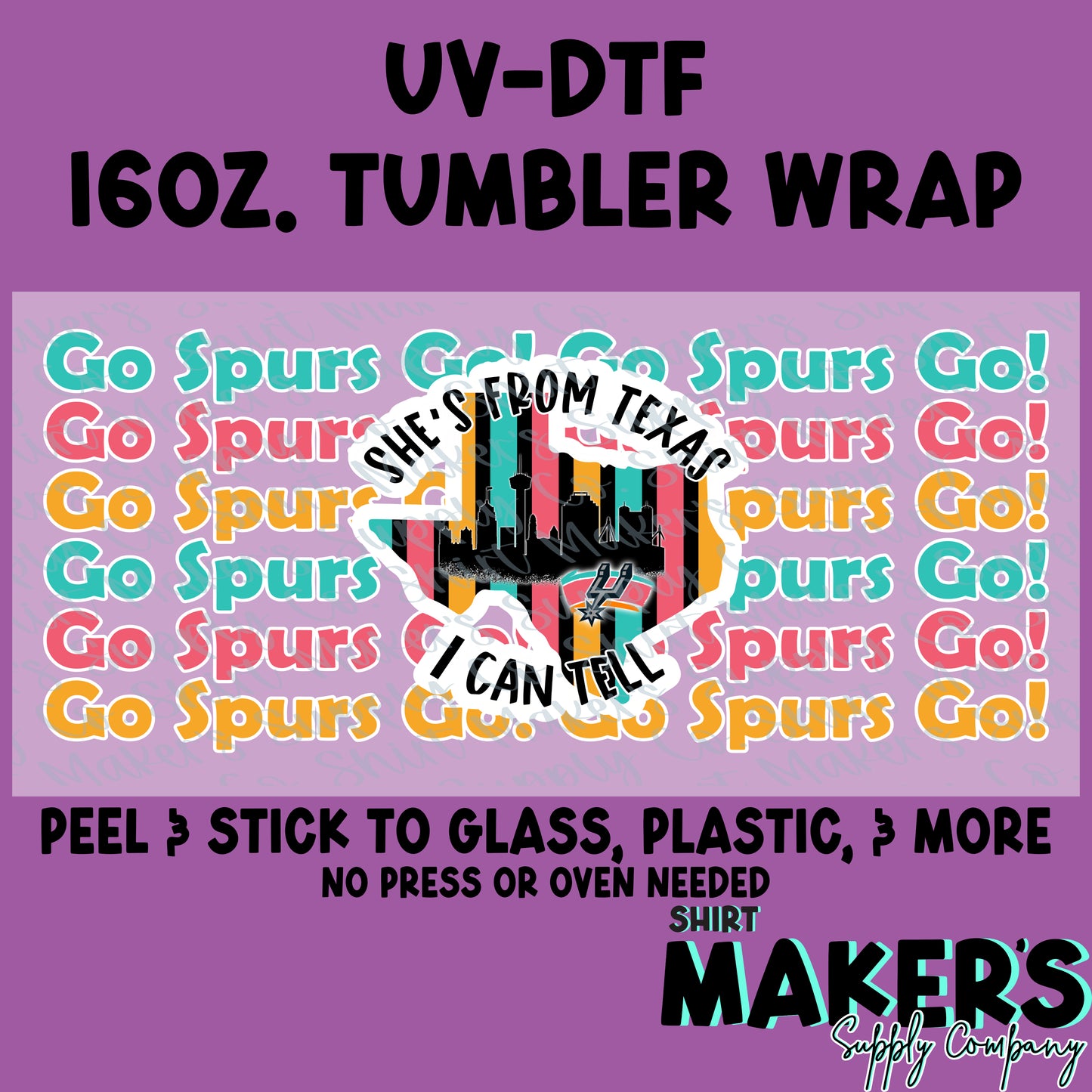 Go Spurs Go She's From Texas 16oz. UV-DTF Wrap