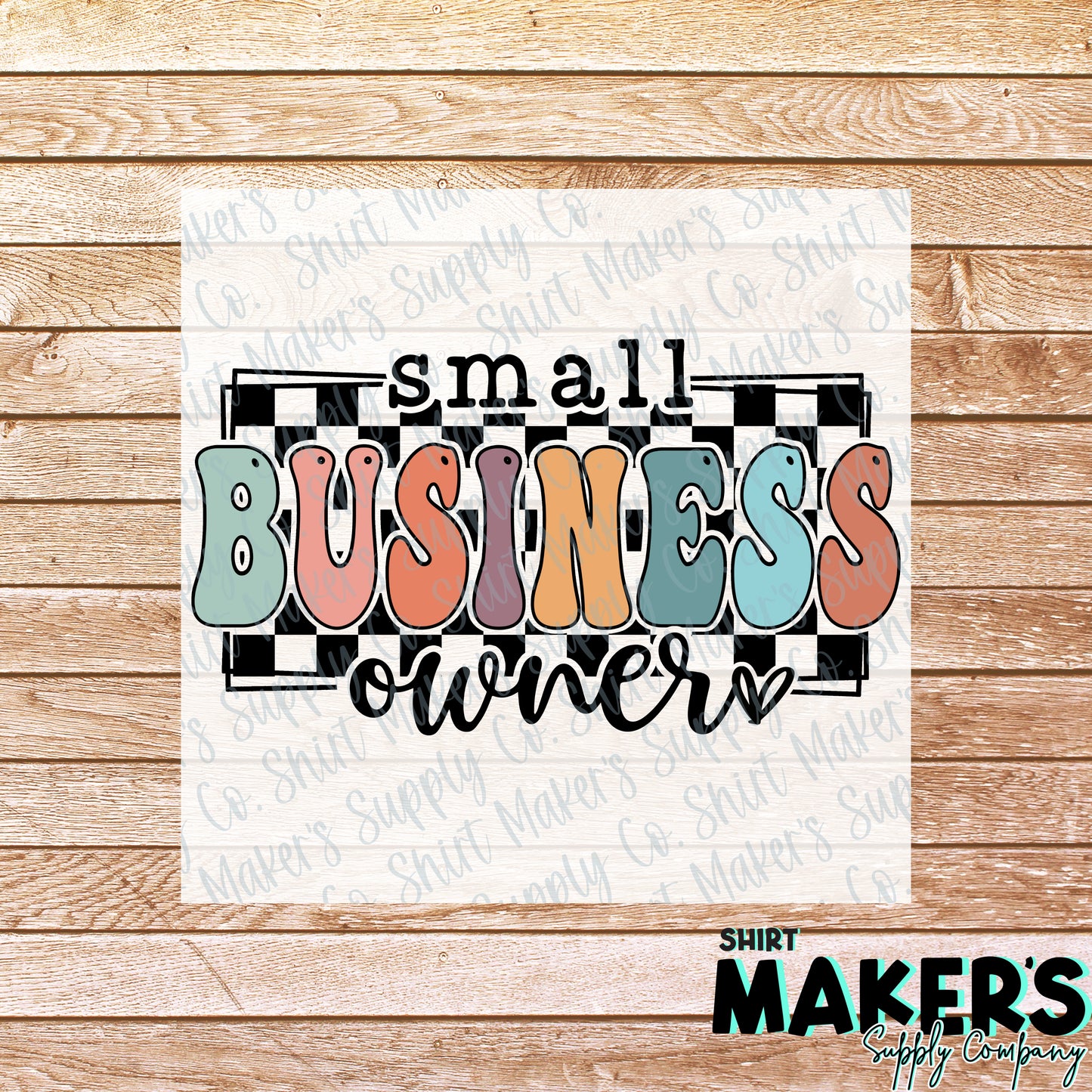 Small Business Owner DTF or Sublimation Transfer