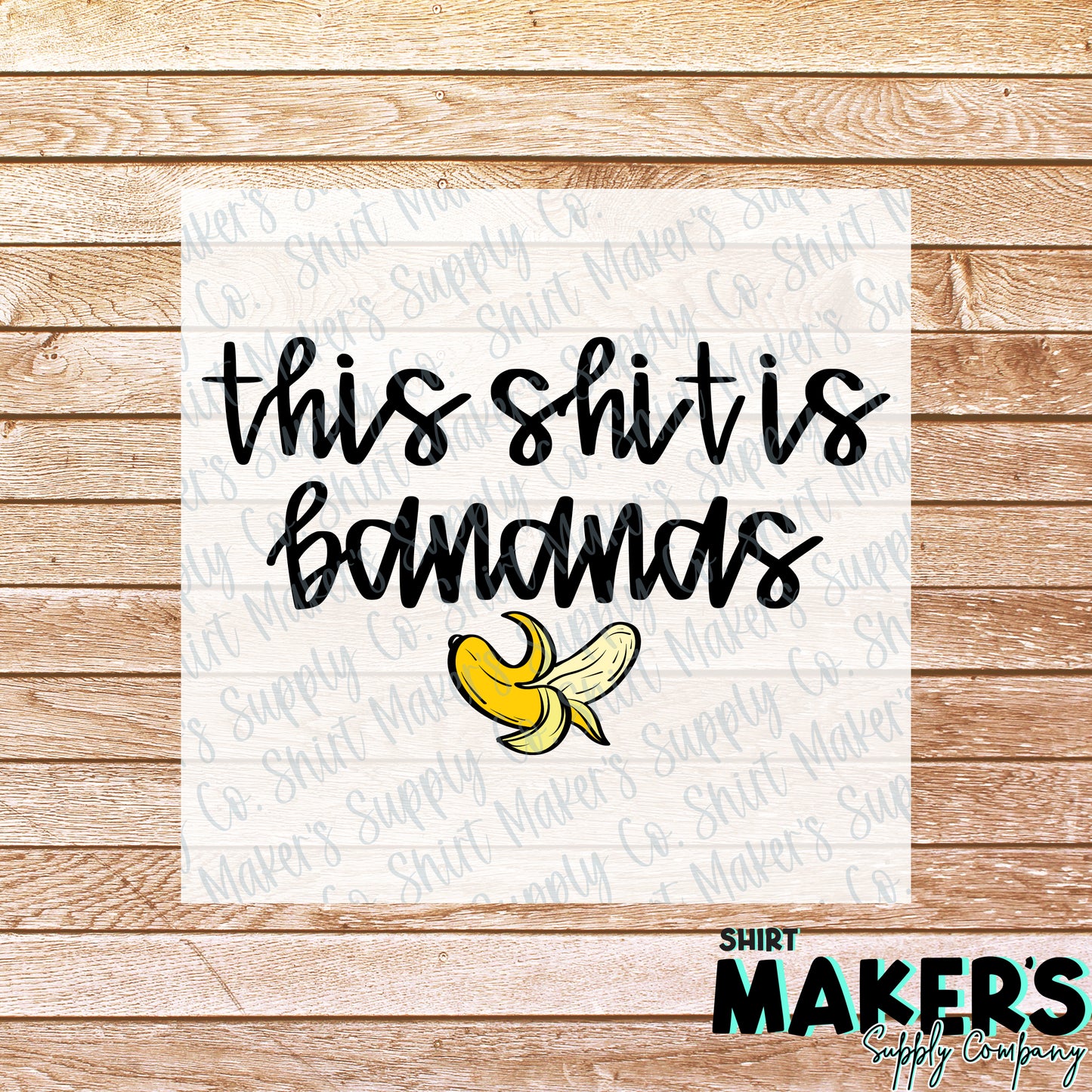 This Shit is Bananas Black DTF or Sublimation Transfer