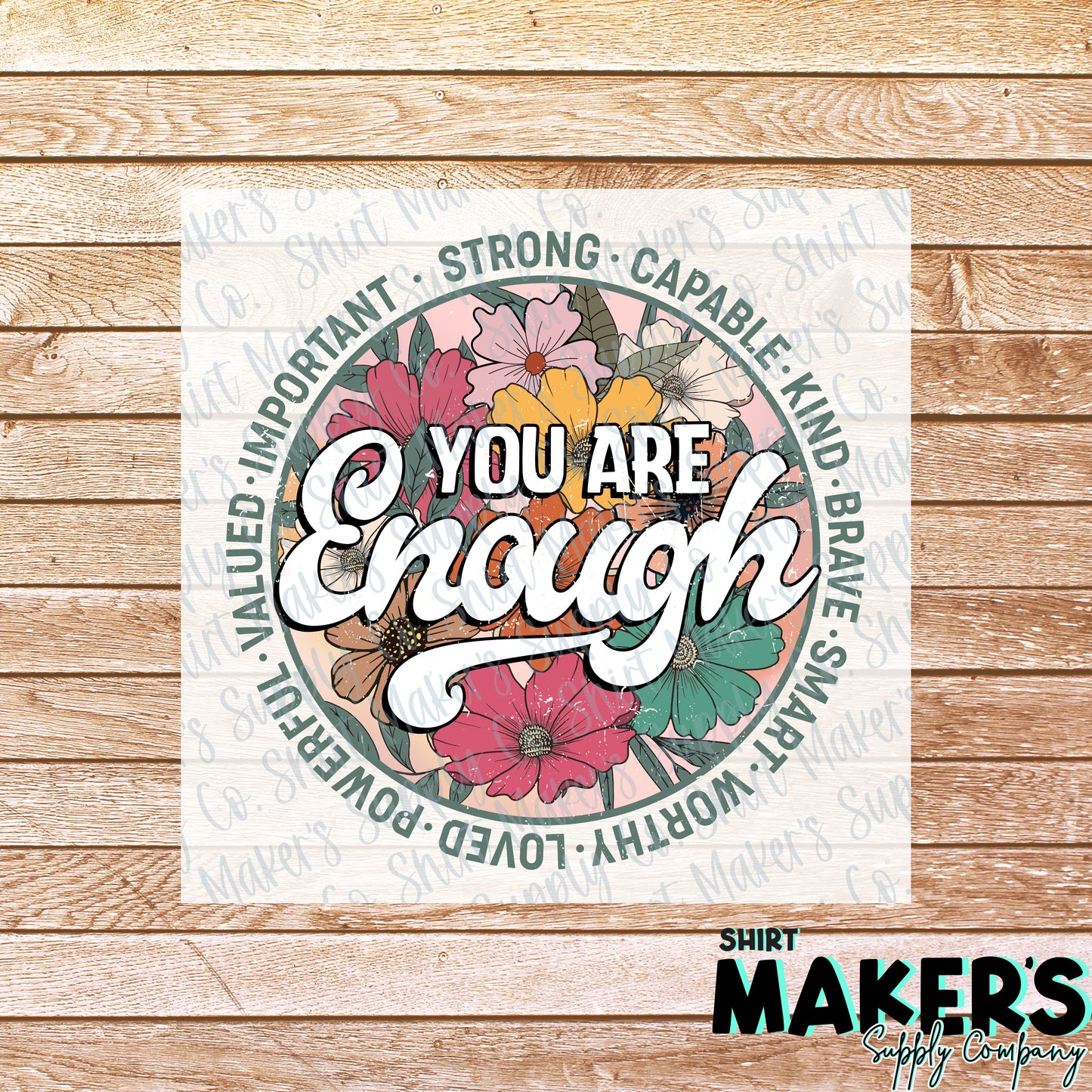 You are Enough DTF or Sublimation Transfer