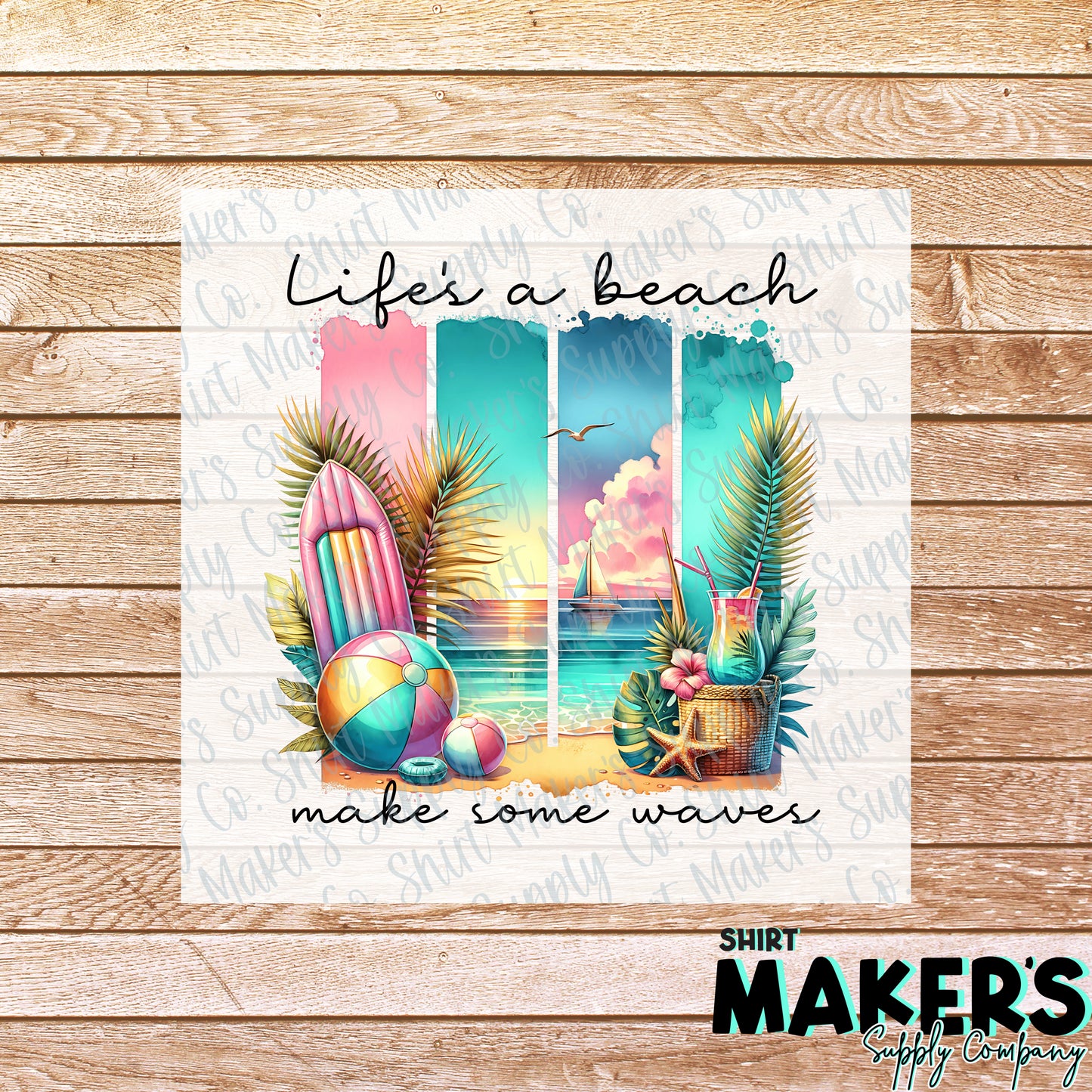 Life's a Beach Summer DTF or Sublimation Transfer