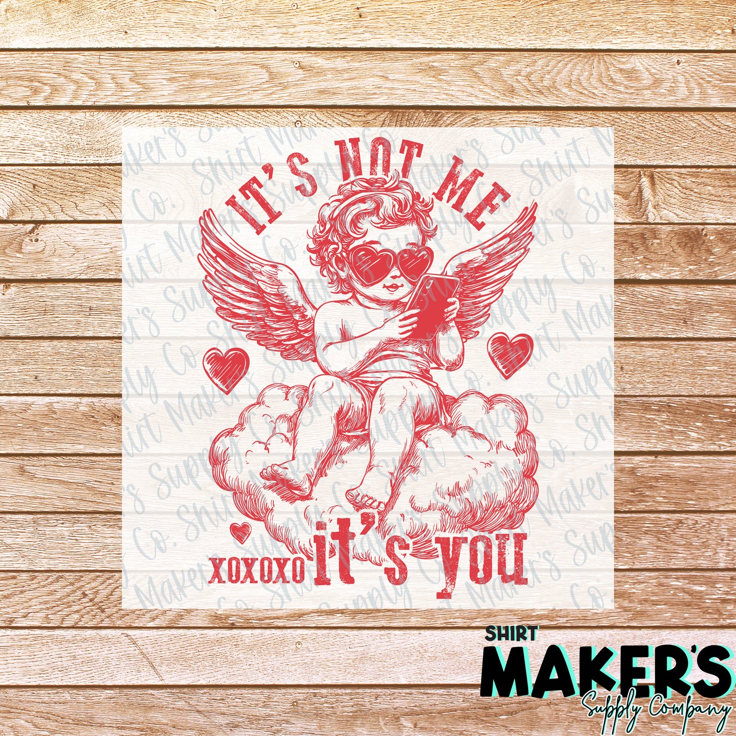It's Not You, It's Me Anti Valentine's Day DTF or Sublimation Transfer