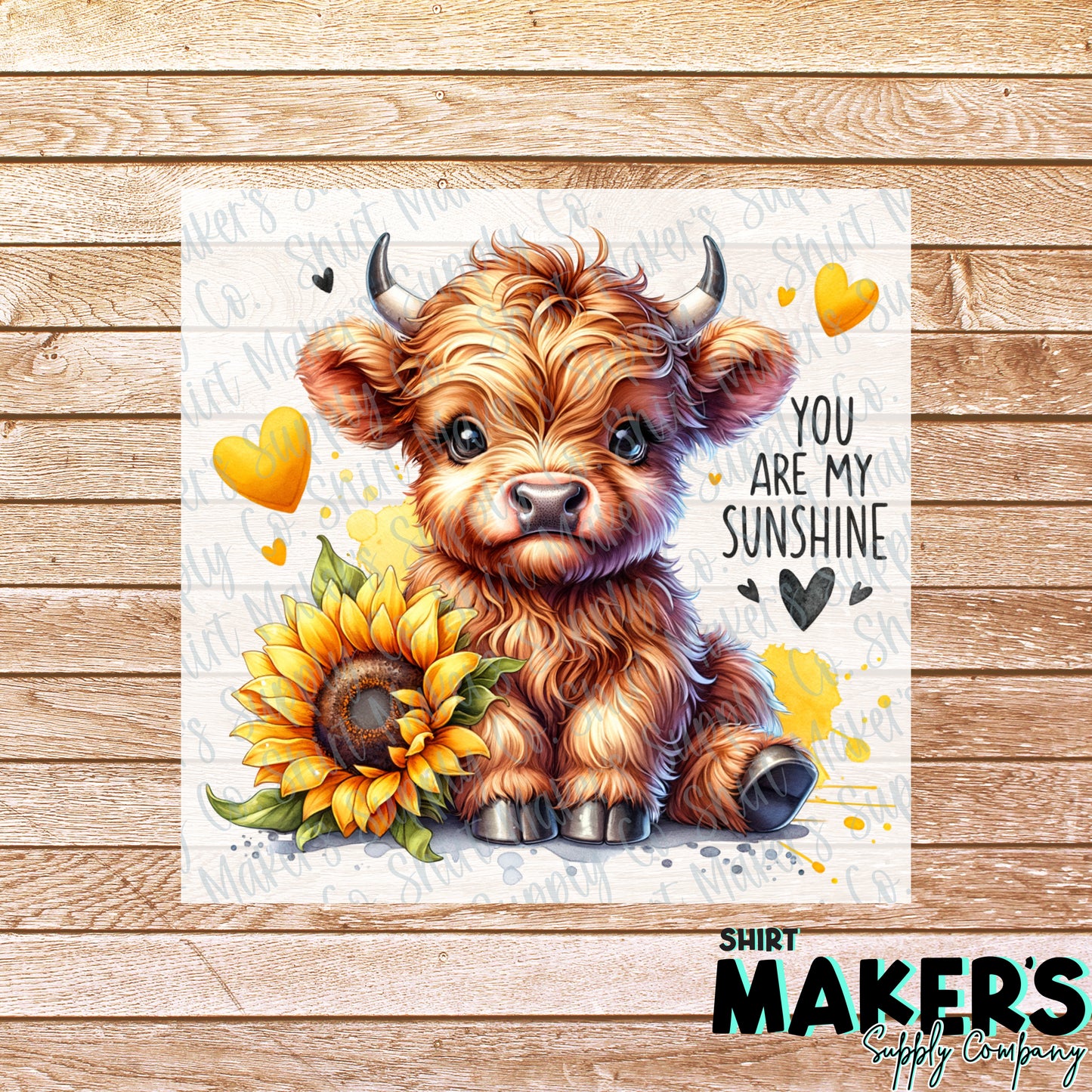 You Are My Sunshine Highland Cow DTF or Sublimation Transfer