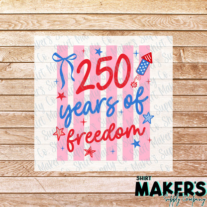 250 Years of Freedom Fourth of July DTF or UV-DTF Transfer - or- Hat Patch, Acrylic, Magnet, or Keychain
