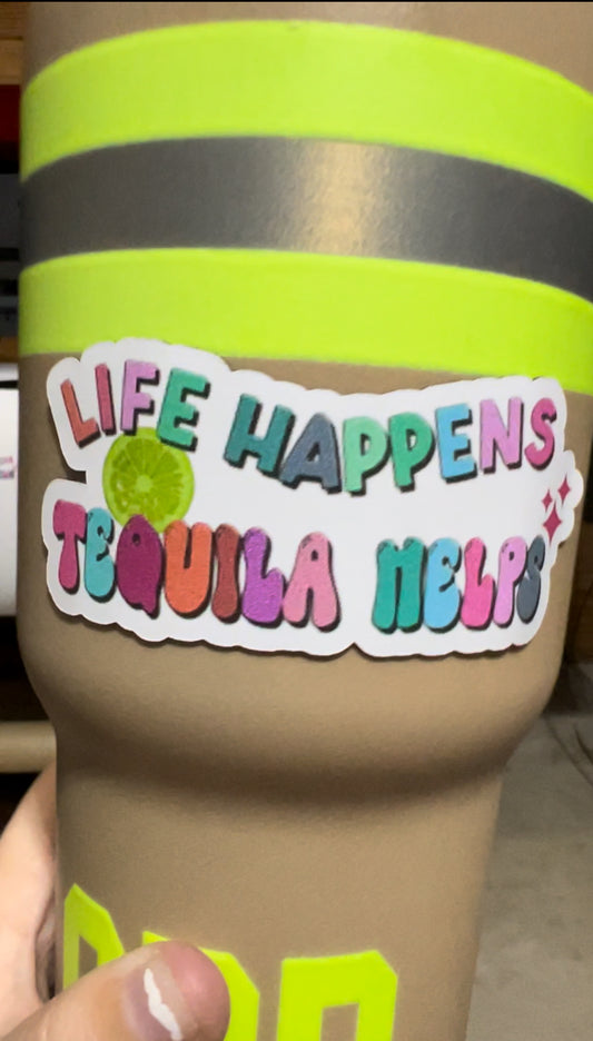 Life Happens Tequila Helps Tumbler Magnet