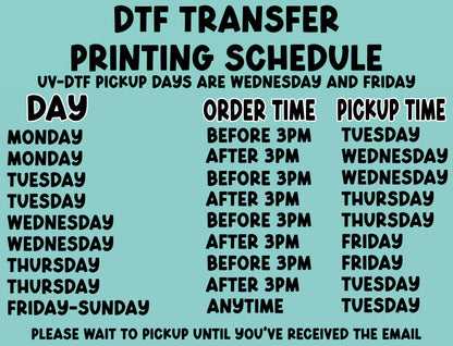 a printing schedule for UV-DTF pickup days, with pickup times listed for each day of the week. The schedule is for Wednesday and Friday, and the pickup times are listed as before 3pm on Monday, Tuesday, and Thursday, and before 3pm on Wednesday and Friday. The schedule is for anytime pickup, and the email address is provided for further instructions. The image does not contain any text that is too long or too vague, and it does not describe each individual image separately.