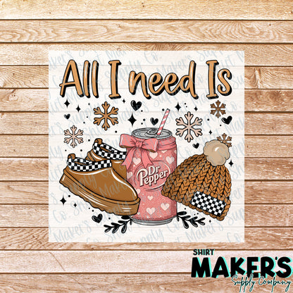 All I need is DP Christmas DTF Transfer - or- Hat Patch, Acrylic, Magnet, or Keychain