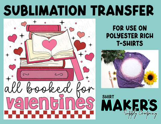 All Booked For Valentine's Day Sublimation Transfer