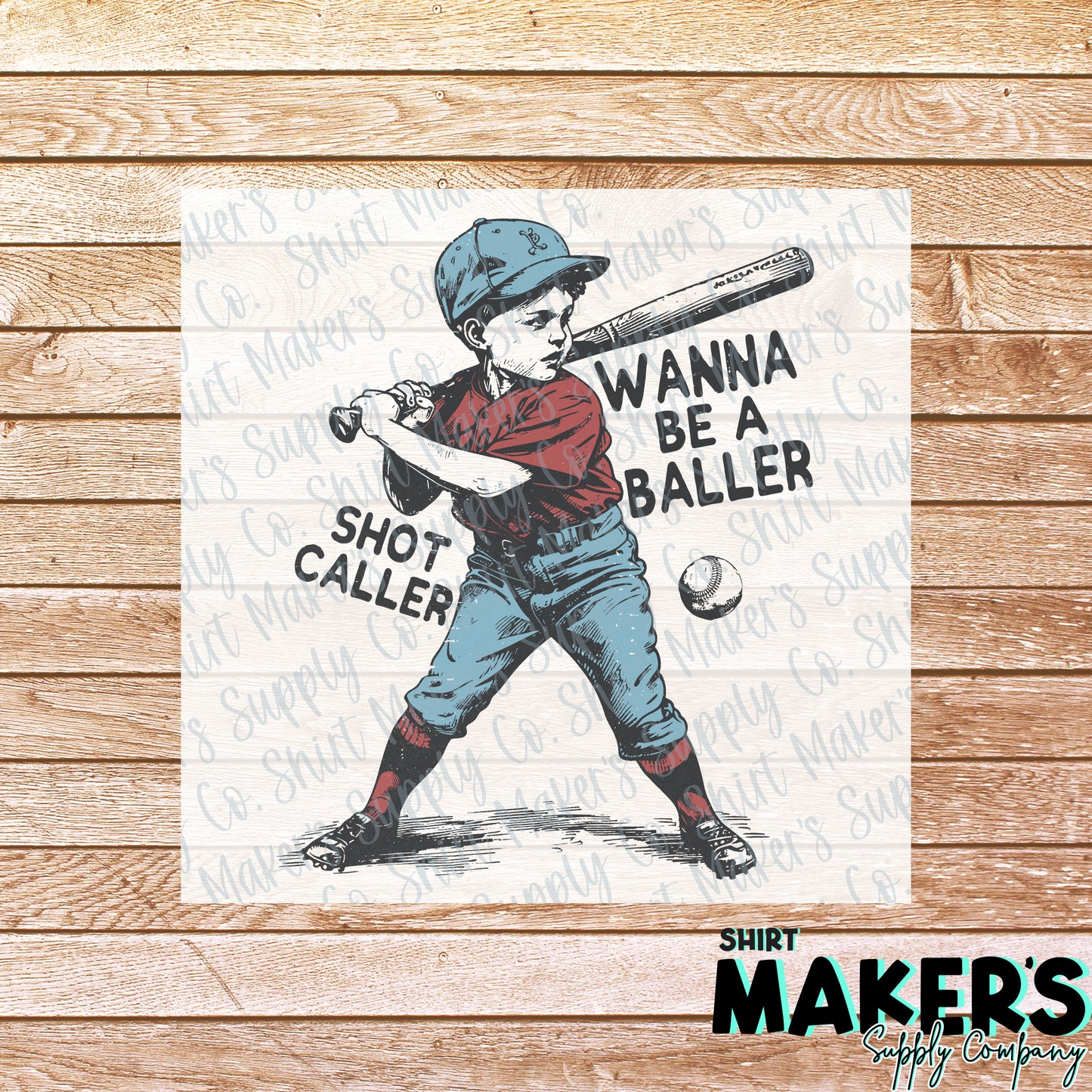Wanna Be a Baller Baseball DTF or Sublimation Transfer