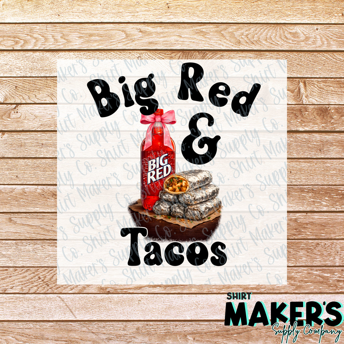 Big Red & Tacos DTF or Sublimation Transfer - HH EXCLUSIVE