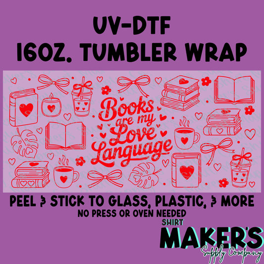 16oz. UV-DTF Valentine's Day Books are my Love Language