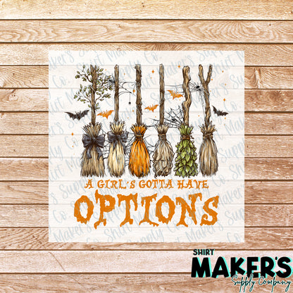 A Girl's Gotta Have Options Brooms DTF Transfer - or- Hat Patch, Acrylic, Magnet, or Keychain