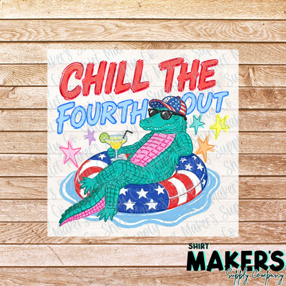 Chill the Fourth Out Fourth of July DTF or UV-DTF Transfer - or- Hat Patch, Acrylic, Magnet, or Keychain
