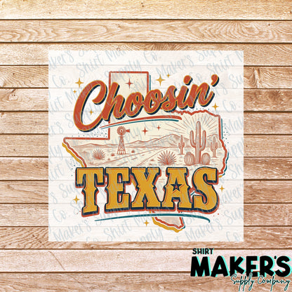 Choosin' Texas DTF or UV-DTF Transfer - or- Hat Patch, Acrylic, Magnet, or Keychain