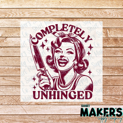 Completely Unhinged DTF Transfer - or- Hat Patch, Acrylic, Magnet, or Keychain