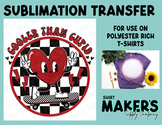 Cooler than Cupid Valentine's Day Sublimation Transfer