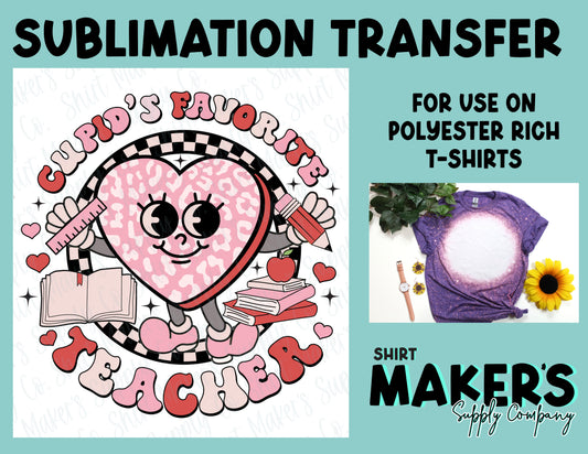 Cupid's Favorite Teacher Valentine's Day Sublimation Transfer