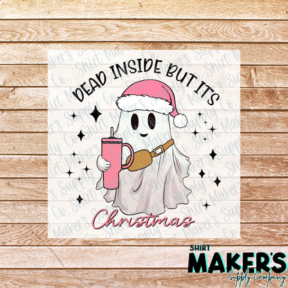 Dead Inside, but it's Christmas DTF or UV-DTF Transfer - or- Hat Patch, Acrylic, Magnet, or Keychain