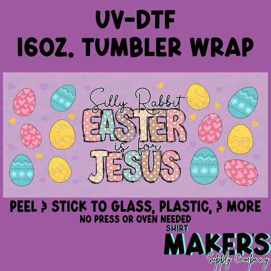 16oz. UV-DTF Easter is for Jesus