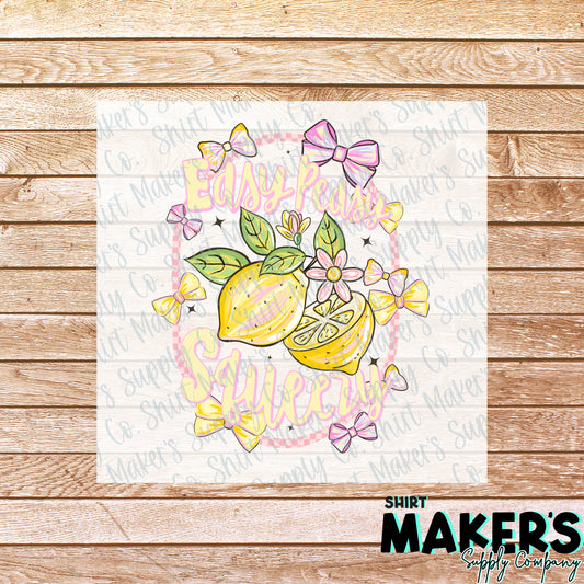 Easy Peasy Lemon Squeezy Summer DTF or Sublimation Transfer