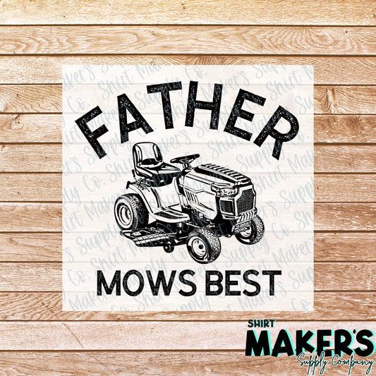 Father Mows Best DTF or Sublimation Transfer