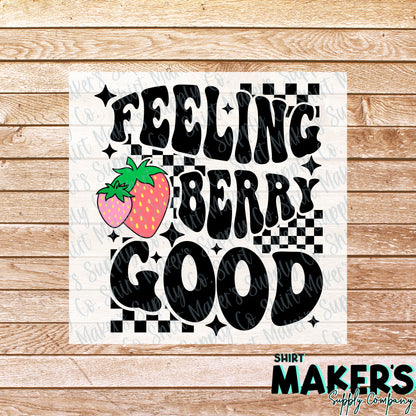 Feeling Berry Good DTF Transfer - or- Hat Patch, Acrylic, Magnet, or Keychain
