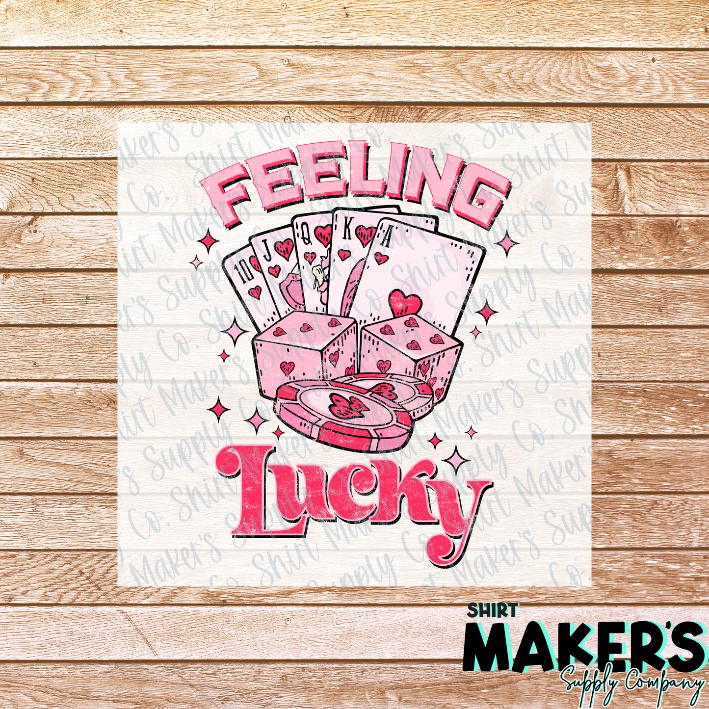 Feeling Lucky Valentine's Day DTF or Sublimation Transfer