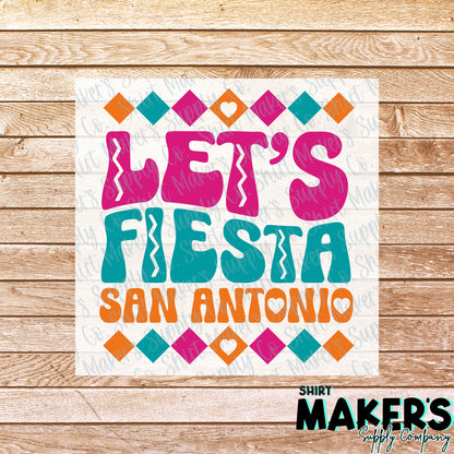 Let's Fiesta San Antonio DTF Transfer - or- Hat Patch, Acrylic, Magnet, or Keychain