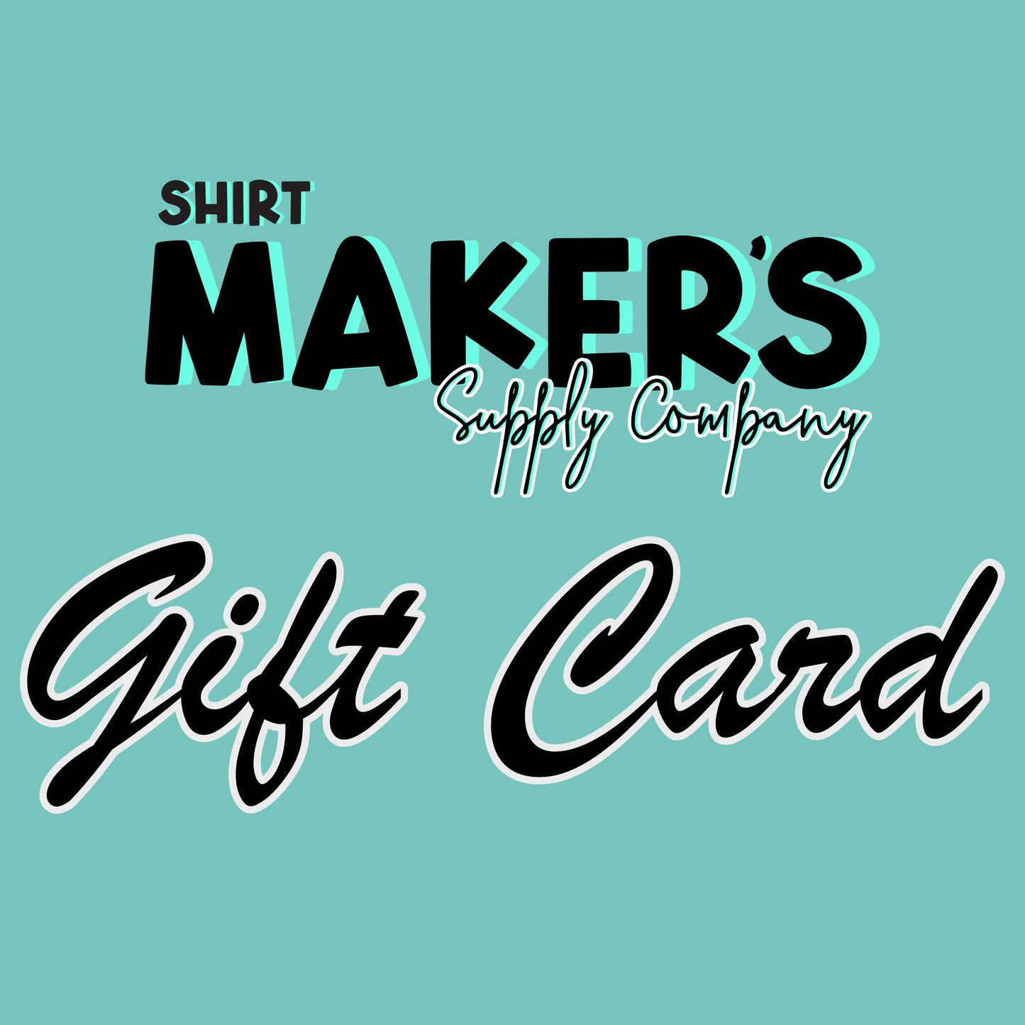 Shirt Maker's Supply Co. Gift Card