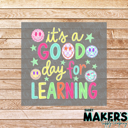 It's a Good Day for Learning DTF Transfer - or- Hat Patch, Acrylic, Magnet, or Keychain