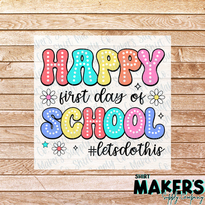 Happy First Day of School Floral DTF Transfer - or- Hat Patch, Acrylic, Magnet, or Keychain