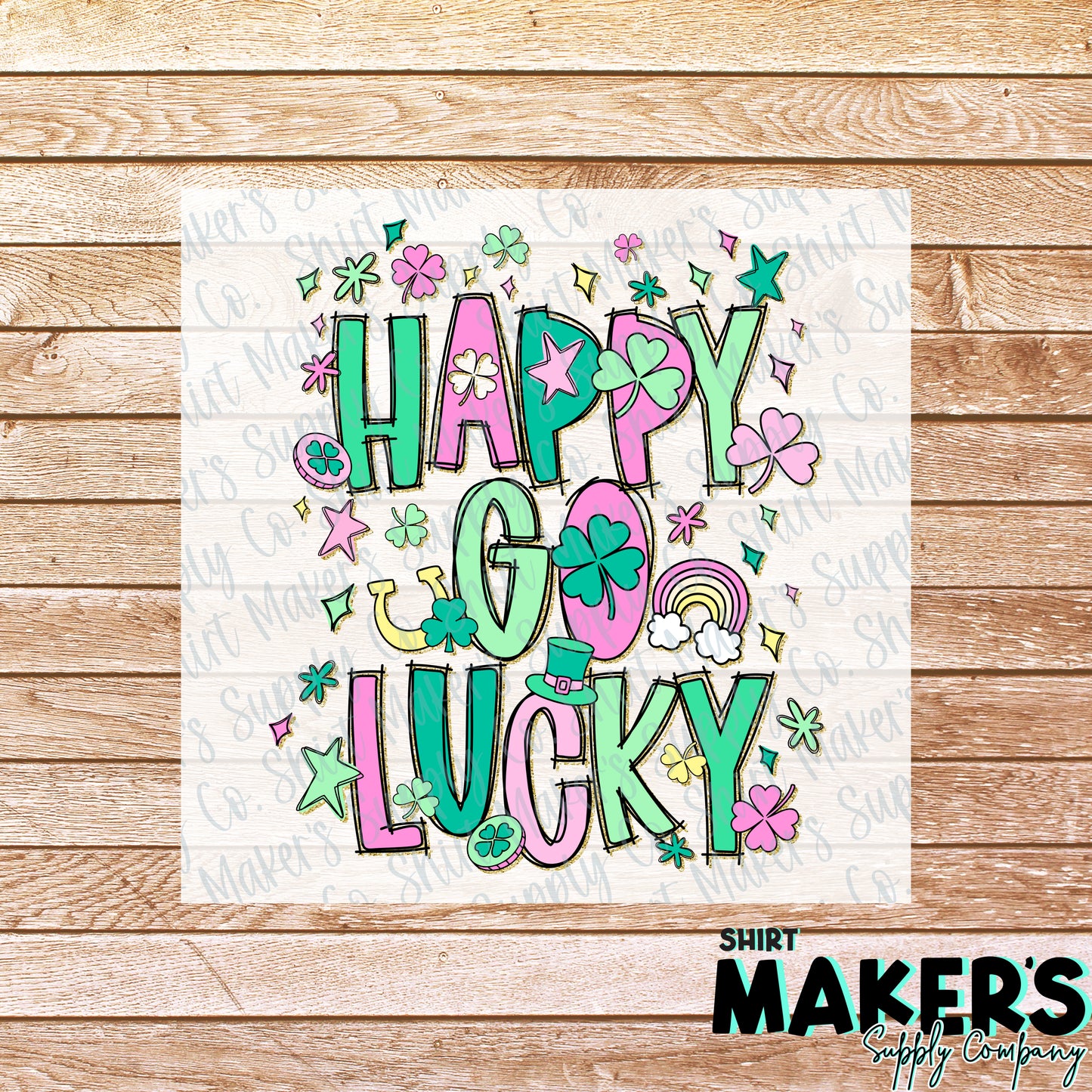 Happy Go Lucky St. Patrick's Day DTF or Sublimation Transfer