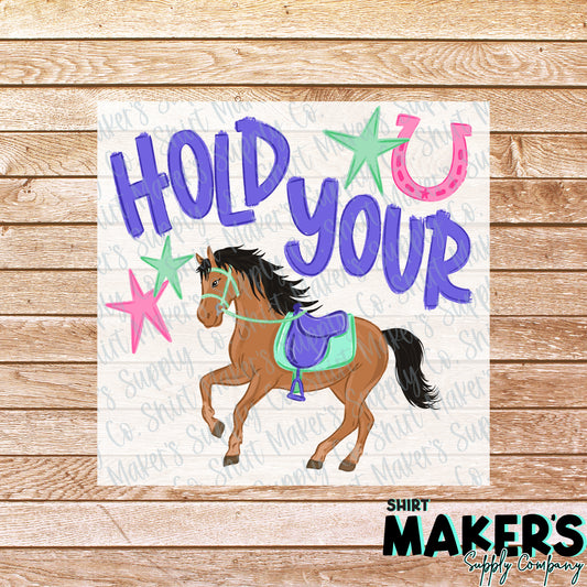 Hold Your Horses DTF, UV-DTF, or Sublimation Transfer