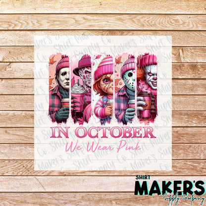 Horror in October We Wear Pink Breast Cancer Awareness DTF Transfer - or- Hat Patch, Acrylic, Magnet, or Keychain