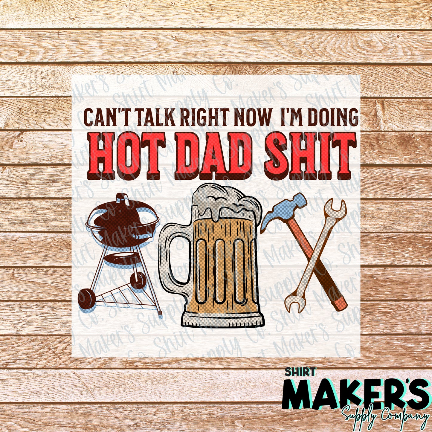 Hot Dad Shit DTF or Sublimation Transfer